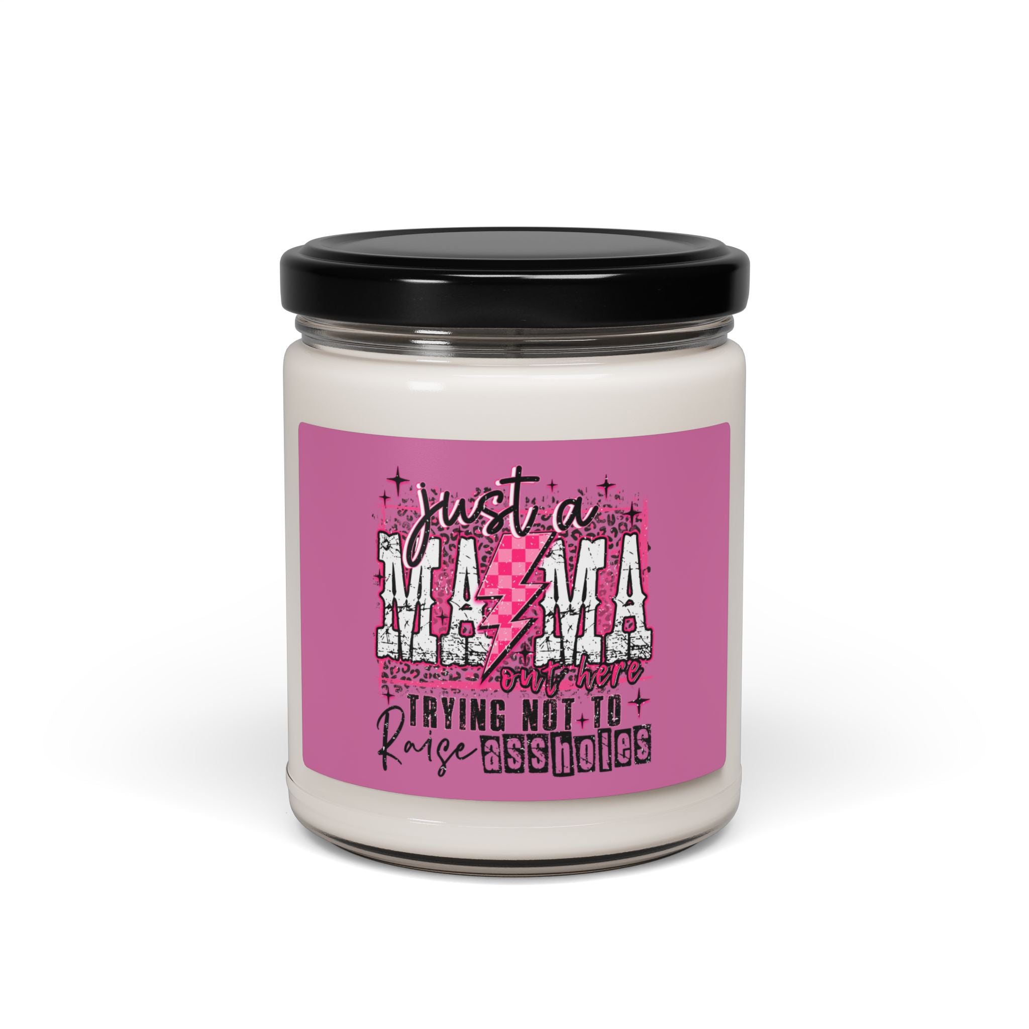 Just a Mama Scented Soy Candle — "Just a MAMA" Pink Graphic 9oz