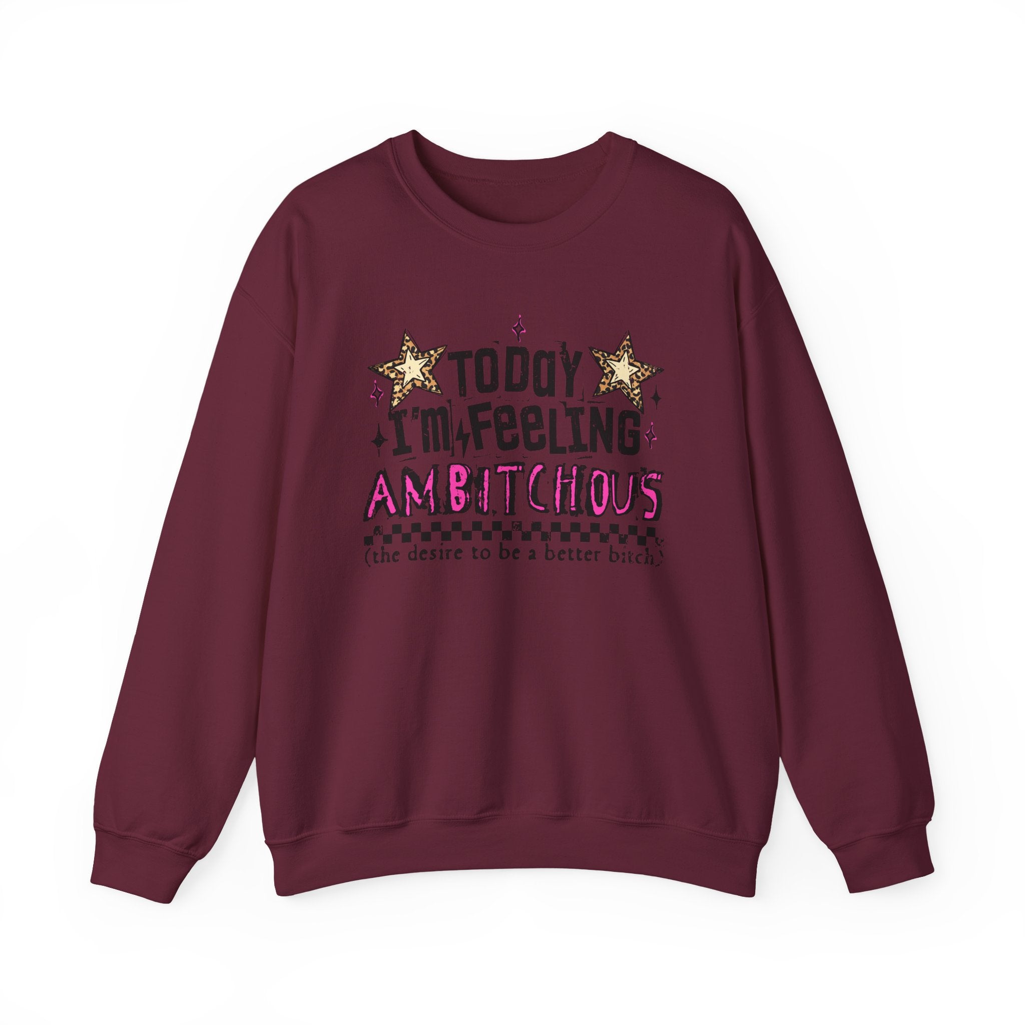 Today I'm Feeling Ambitious Crewneck