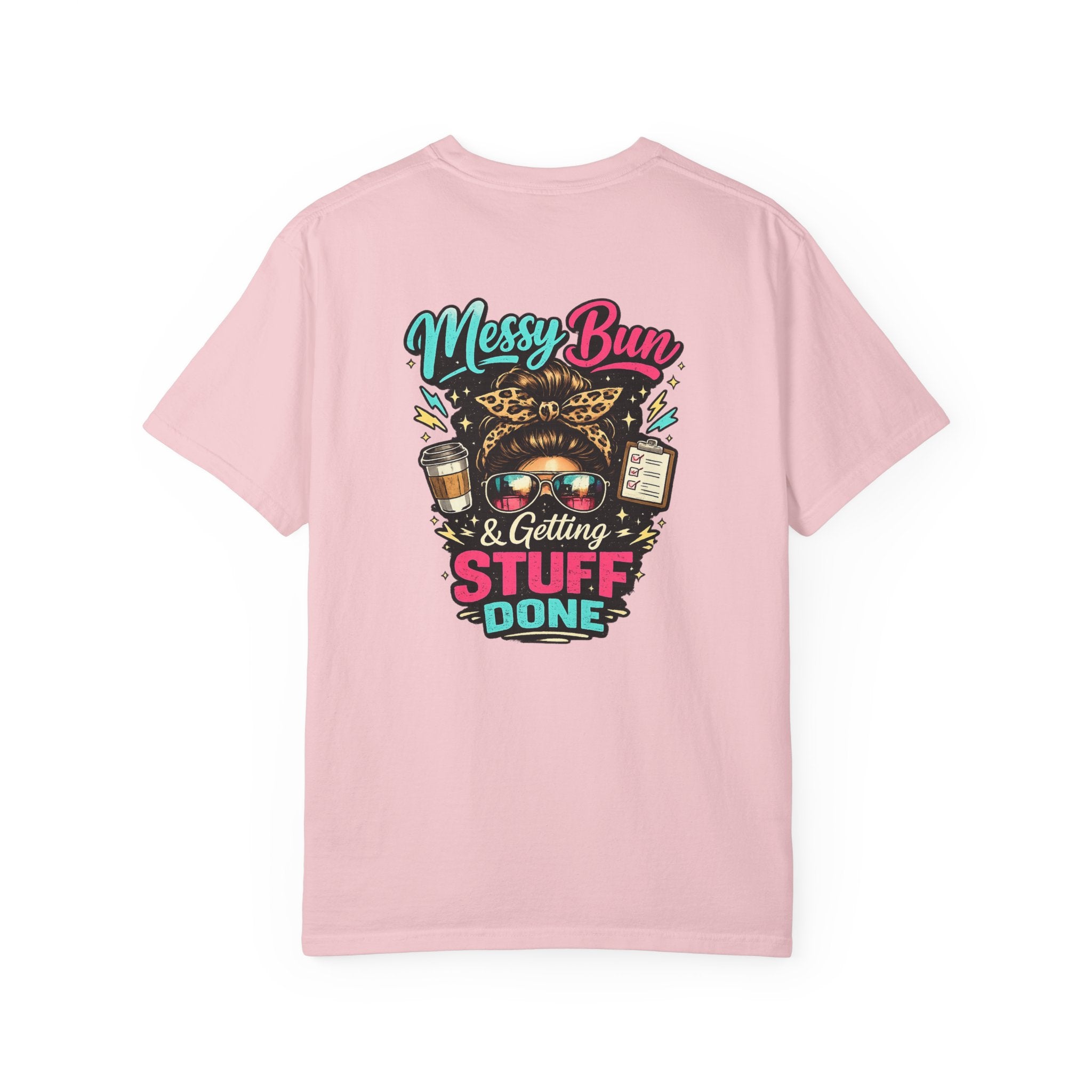 Messy Bun & Getting Stuff Done T-Shirt